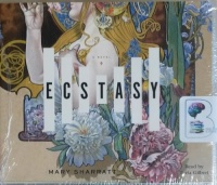 Ecstasy written by Mary Sharratt performed by Tavia Gilbert on MP3 CD (Unabridged)
